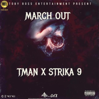 March Out (Tman x Strika 9)