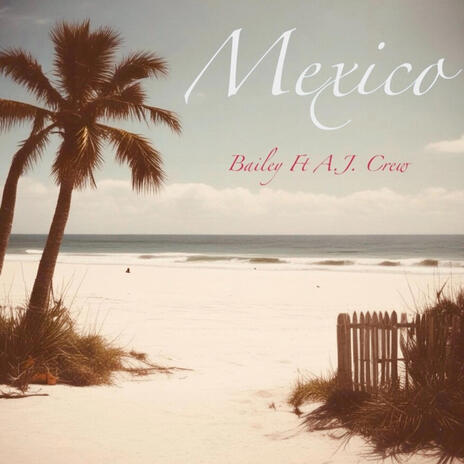 Mexico ft. A.J. Crew | Boomplay Music