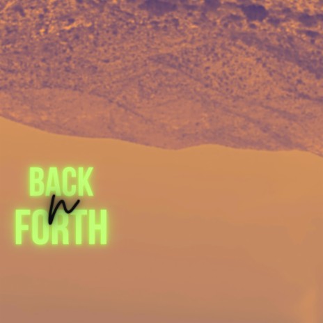 Back N Forth | Boomplay Music