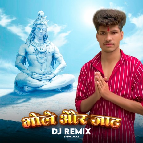 Bhole Aur Jaat Remix | Boomplay Music