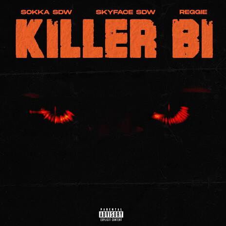 KILLER BI ft. Skyface SDW & Reggie | Boomplay Music