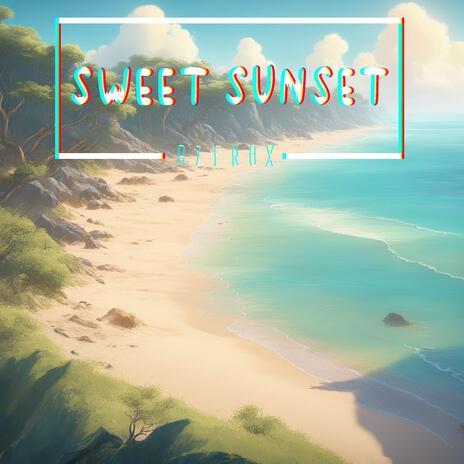 Sweet Sunset | Boomplay Music