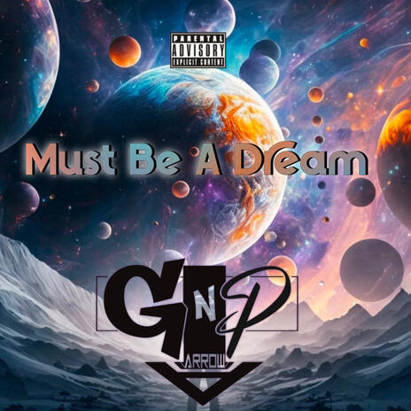 MUST BE A DREAM | Boomplay Music