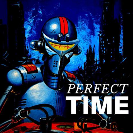 PERFECT TIME ft. XffAxis | Boomplay Music