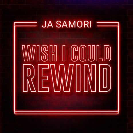 Wish I Could Rewind | Boomplay Music