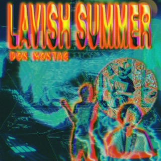LAVISH SUMMER