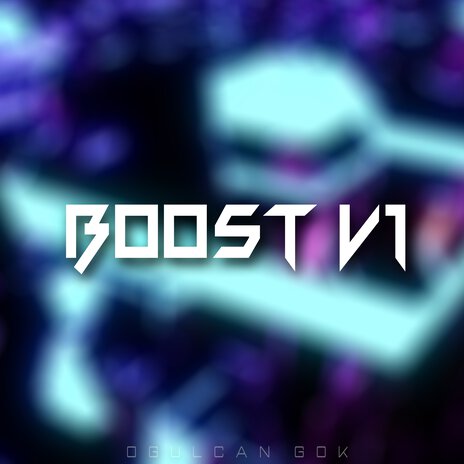 Boost V1 | Boomplay Music