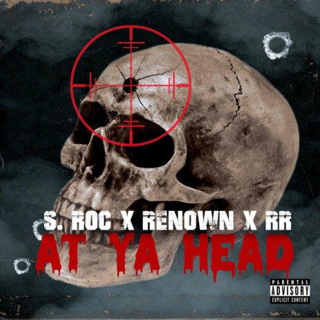At Ya Head (feat. Renown & RR) | Boomplay Music