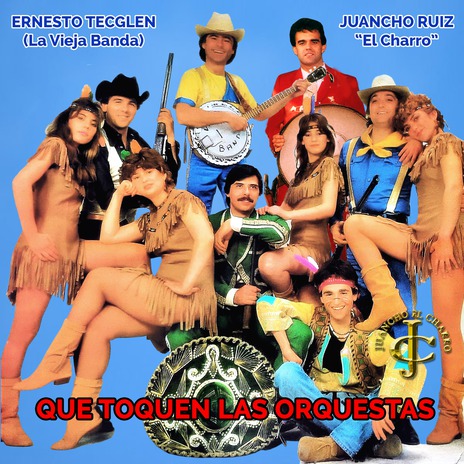 Que toquen las orquestas ft. Ernesto Tecglen "La Vieja Banda" | Boomplay Music