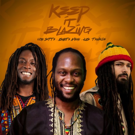 Keep It Blazing ft. Asante Amen & Ras Tewelde