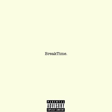 BreakTime | Boomplay Music