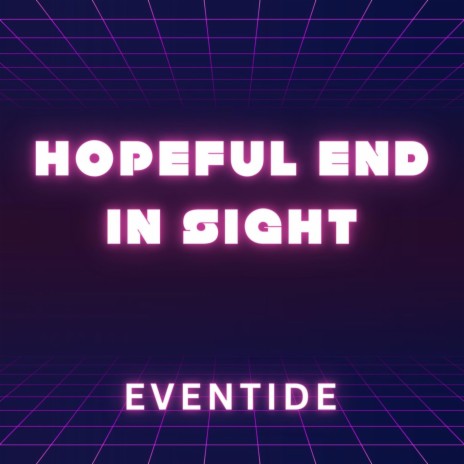 Hopeful End in sight | Boomplay Music
