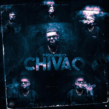 Chivao ft. Figureo | Boomplay Music