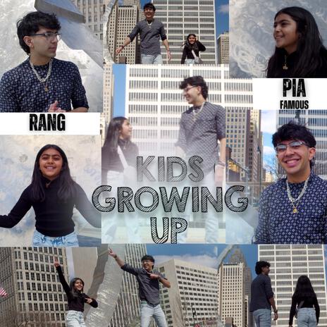 Kids Growing Up ft. Pia Famous | Boomplay Music