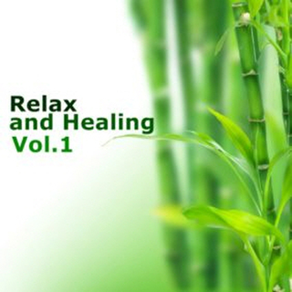 Relax And Healing Vol.1