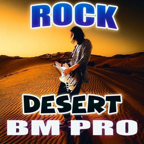 Rock Desert | Boomplay Music