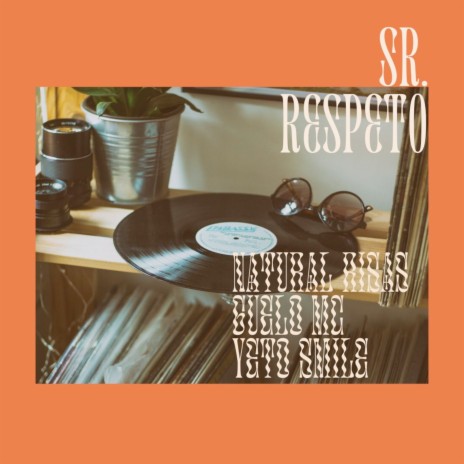 Sr. respeto ft. Guelo mc & Natural Risas | Boomplay Music