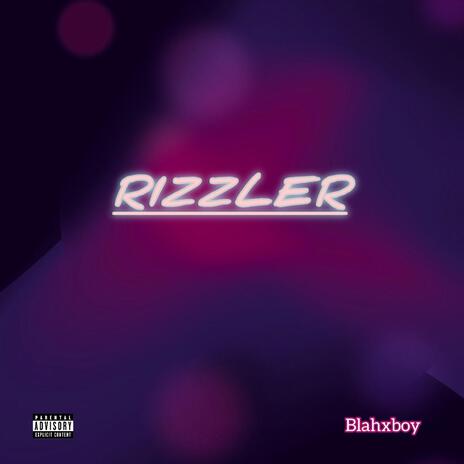 Rizzler | Boomplay Music