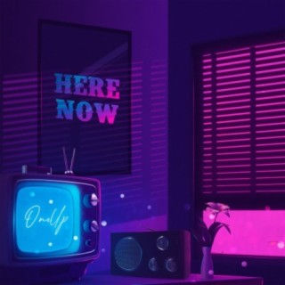 Here Now (Radio Edit) lyrics | Boomplay Music