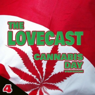 The Lovecast with Dave O Rama - CIUT FM - October 22 2022 - Cannabis Day 2022