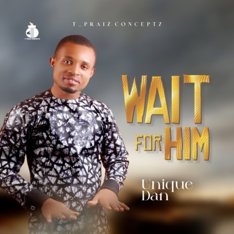 Wait For Him | Boomplay Music