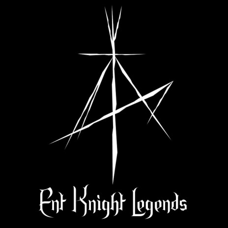 Ent Knight Legends | Boomplay Music