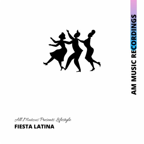 Fiesta Latina | Boomplay Music