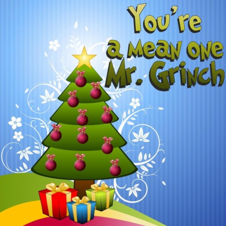 You're a Mean One, Mr. Grinch | Boomplay Music