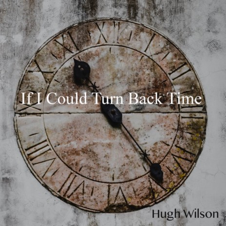 If I could turn back time | Boomplay Music