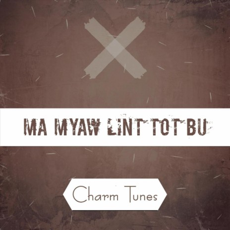 Ma Myaw Lint Tot Bu | Boomplay Music