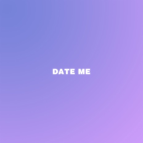 Date Me | Boomplay Music