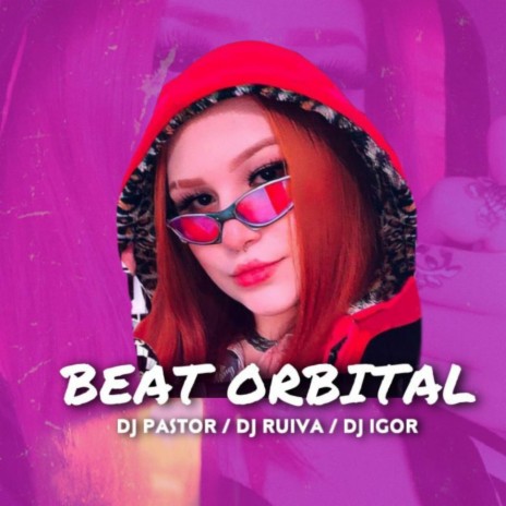 BEAT ORBITAL ft. DJ IGOR & DJ PASTOR | Boomplay Music
