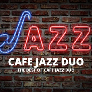The Best Of Cafe Jazz Duo