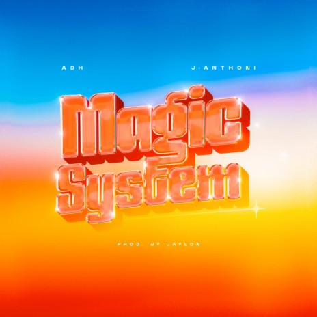 Magic System ft. J. Anthoni | Boomplay Music