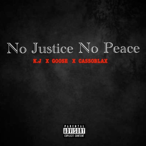 No Justice, No Peace ft. Kj ghm music, casso blax & Frosty96ix | Boomplay Music