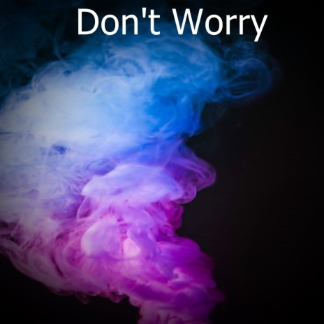 Don't Worry