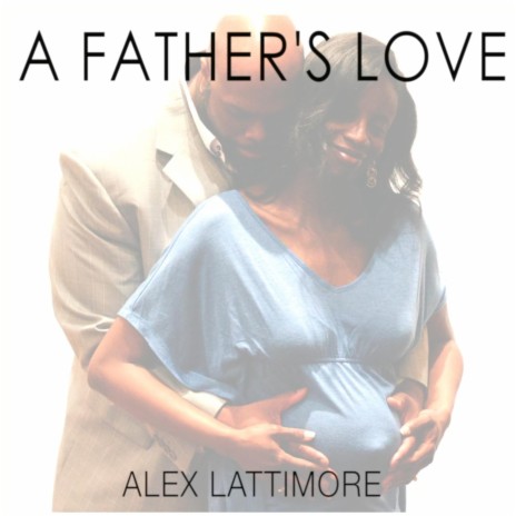 A Father's Love | Boomplay Music