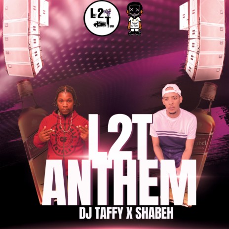 L2T Anthem (feat. Shabeh) | Boomplay Music