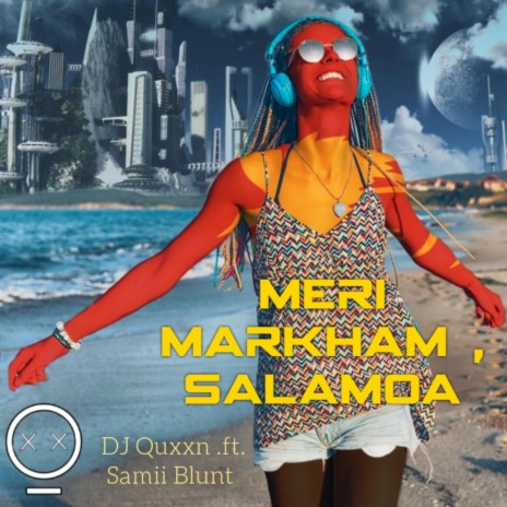 Meri Markham, Salamoa ft. Samii Blunt