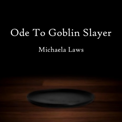 Ode to Goblin Slayer | Boomplay Music