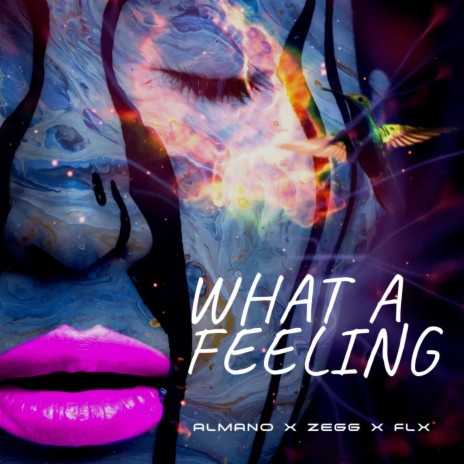 What A Feeling ft. ZEGG & FLX | Boomplay Music