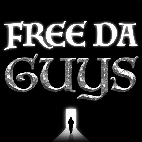 Free Da Guys