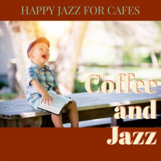 Happy Jazz For Cafes