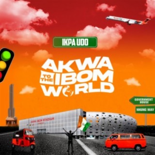 Akwa Ibom To The World