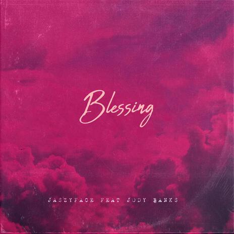 Blessing ft. Jody banks | Boomplay Music