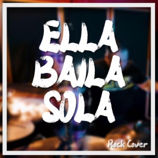 Ella Baila Sola ft. Jay Quijada & Chambers lyrics | Boomplay Music