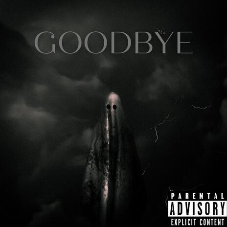 Goodbye ft. Almighty OD | Boomplay Music