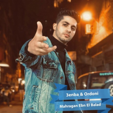 Mahragan Ebn El Balad ft. Ordoni | Boomplay Music