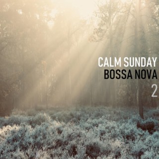 Calm Sunday Bossa Nova 2