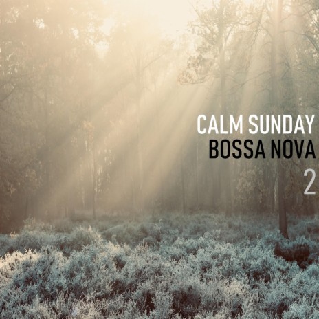 Calm Sunday Bossa Nova